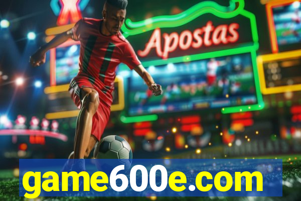 game600e.com