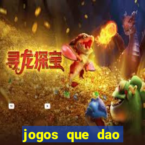 jogos que dao dinheiro sem precisar depositar