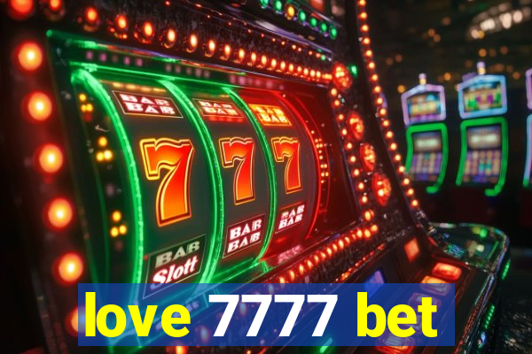 love 7777 bet