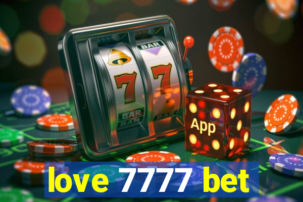 love 7777 bet