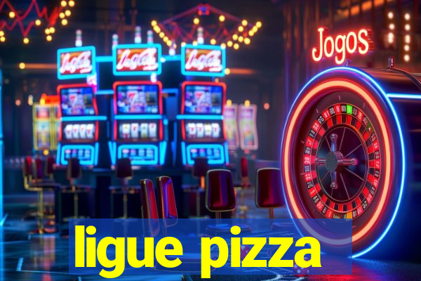 ligue pizza