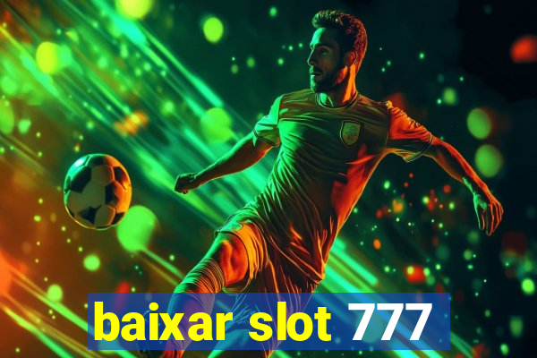 baixar slot 777