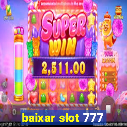 baixar slot 777