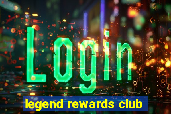 legend rewards club