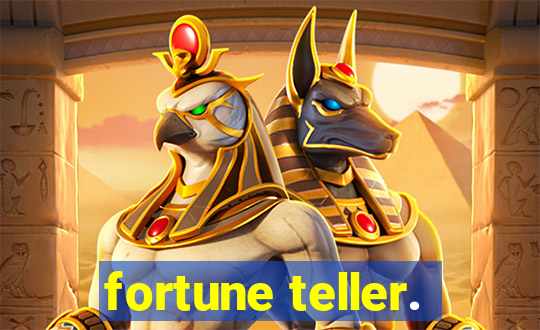 fortune teller.