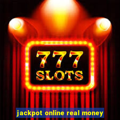 jackpot online real money