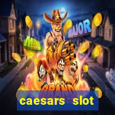 caesars slot machines & games