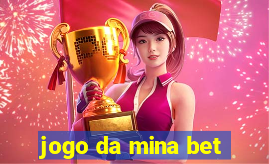 jogo da mina bet