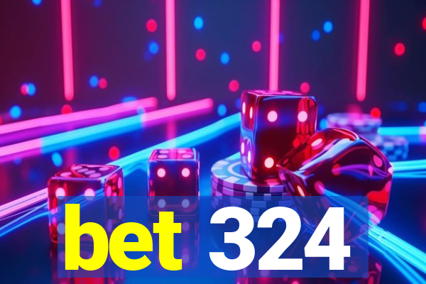 bet 324