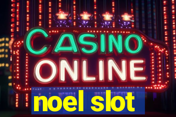 noel slot