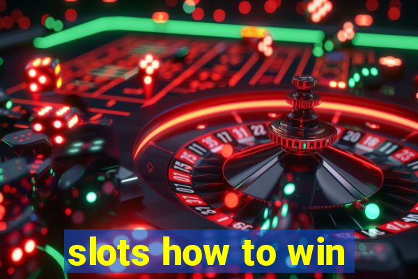 slots how to win