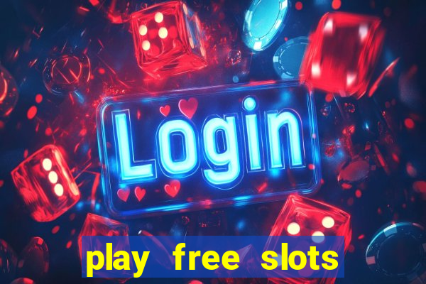 play free slots games no download