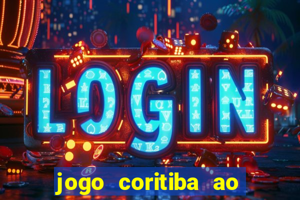 jogo coritiba ao vivo hoje