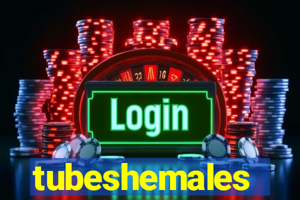 tubeshemales