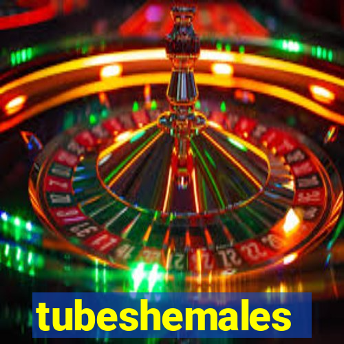 tubeshemales