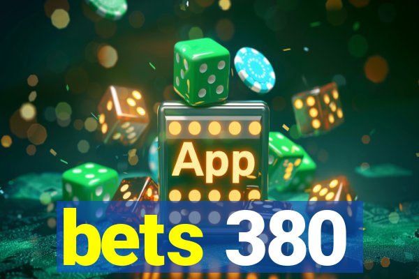 bets 380