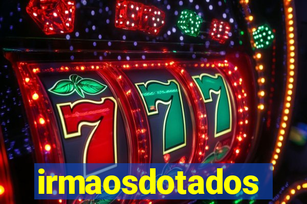 irmaosdotados