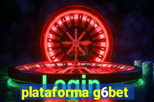 plataforma g6bet