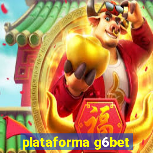 plataforma g6bet