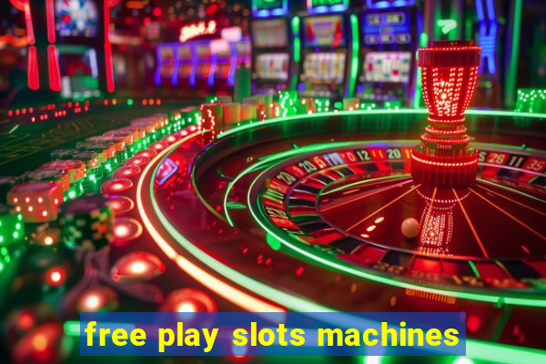 free play slots machines