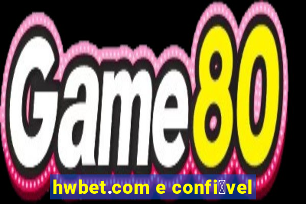 hwbet.com e confi谩vel