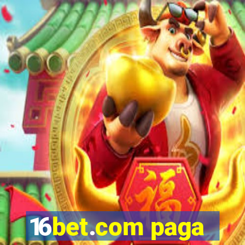 16bet.com paga