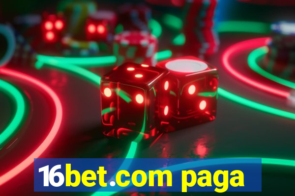 16bet.com paga