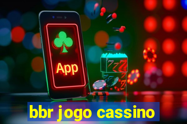 bbr jogo cassino