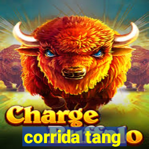 corrida tang