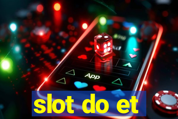 slot do et