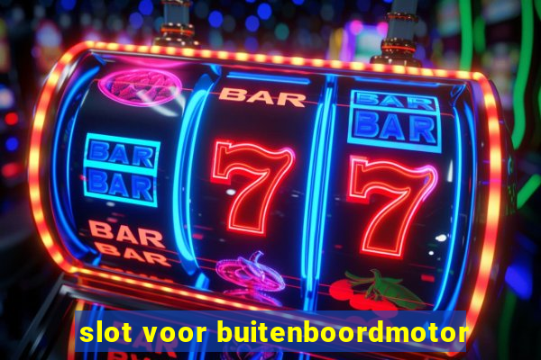 slot voor buitenboordmotor