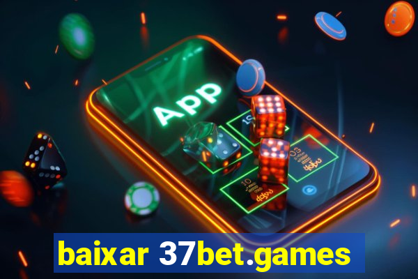 baixar 37bet.games