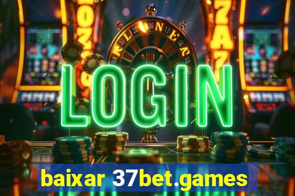 baixar 37bet.games