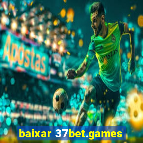 baixar 37bet.games