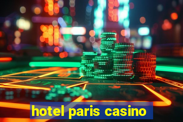 hotel paris casino