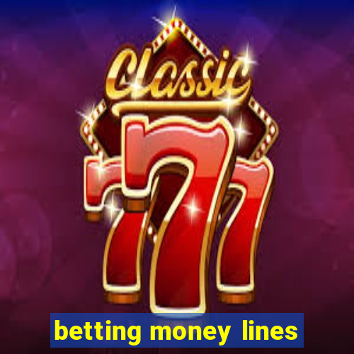 betting money lines