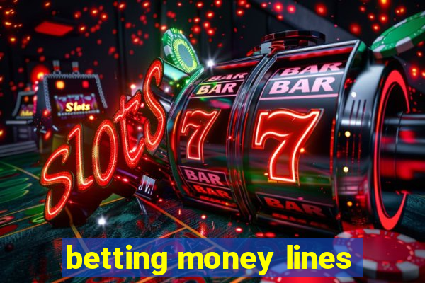 betting money lines