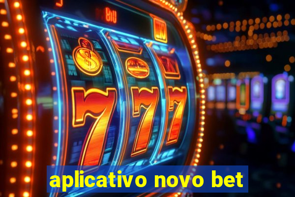 aplicativo novo bet