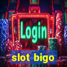 slot bigo