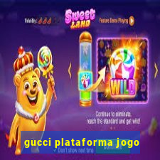 gucci plataforma jogo