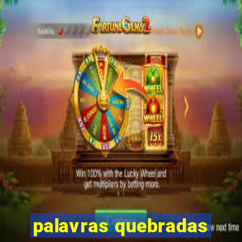 palavras quebradas