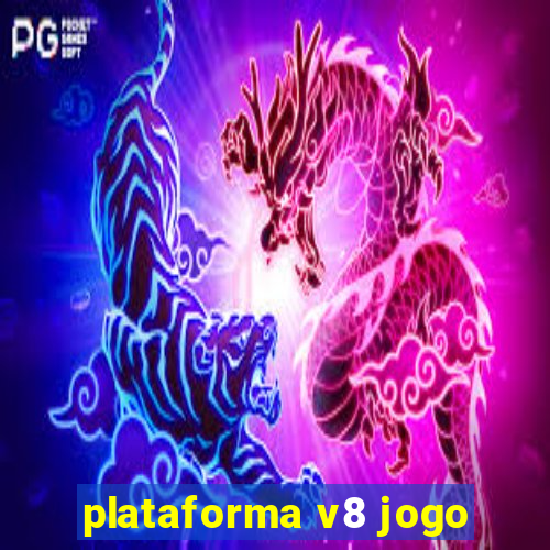 plataforma v8 jogo