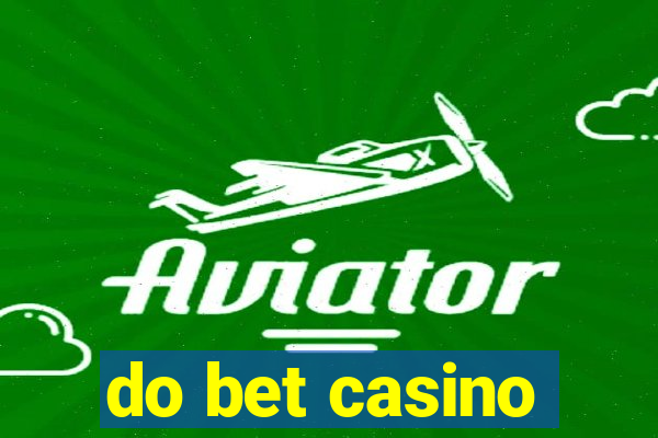 do bet casino