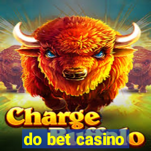 do bet casino