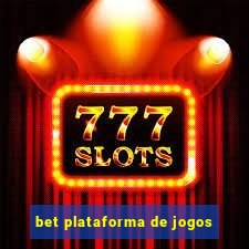 bet plataforma de jogos