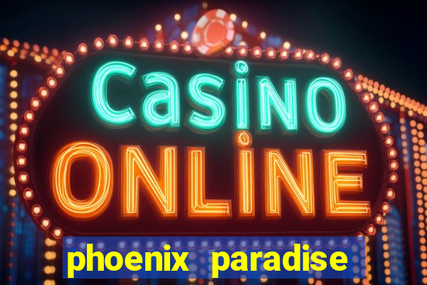 phoenix paradise slot online