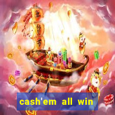 cash'em all win real money