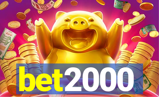 bet2000