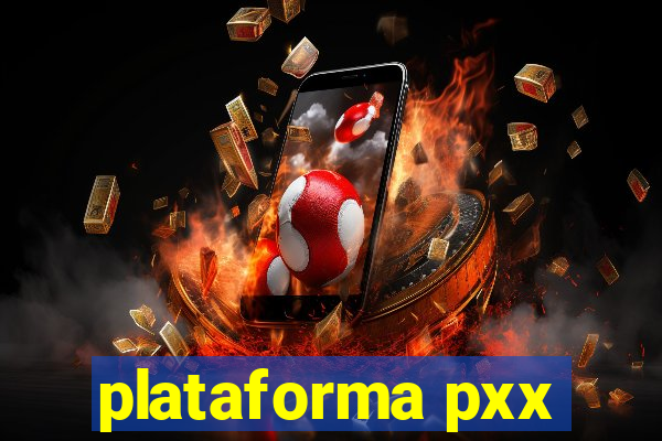 plataforma pxx