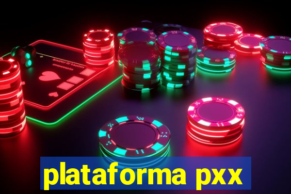 plataforma pxx